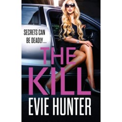 The Kill: The addictive revenge thriller from Evie Hunter