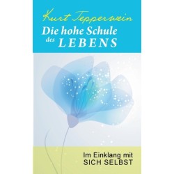 Die hohe Schule des Lebens: Im Einklang mit sich selbst