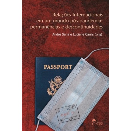 Relacoes Internacionais em um Mundo Pos-Pandemia: Permanencias e Descontinuidades