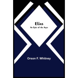 Elias- An Epic of the Ages