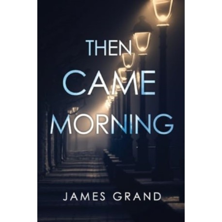 Then Came Morning