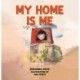My Home Is Me
