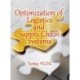 Optimization of Logistics and Supply Chain Systems: Theory and Practice