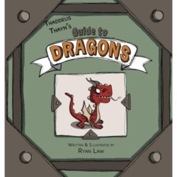 Thaddeus Thayn's Guide to Dragons
