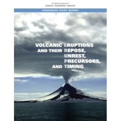 Volcanic Eruptions and Their Repose, Unrest, Precursors, and Timing