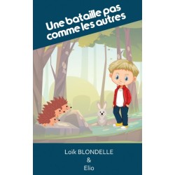 Une bataille pas comme les autres: L'histoire de Elio