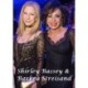 Shirley Bassey & Barbra Streisand