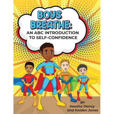 Boys Breathe: An ABC Introduction to Self-Confidence