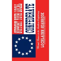 Support Your Local Confederate: Wit and Humor in the Southern Confederacy