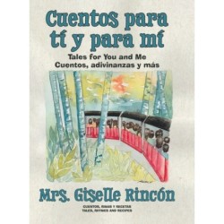 Cuentos para ti y para mi: Tales for You and Me- Cuentos, adivinanzas y mas.