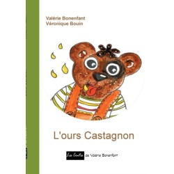 L'ours Castagnon: Les contes de Valerie Bonenfant