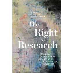 The Right to Research: Historical Narratives by Refugee and Global South Researchers