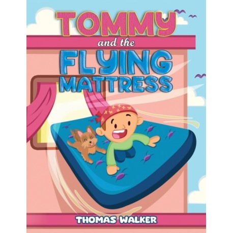 Tommy and the Flying Mattress