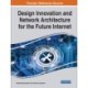 Design Innovation and Network Architecture for the Future Internet