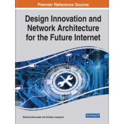 Design Innovation and Network Architecture for the Future Internet