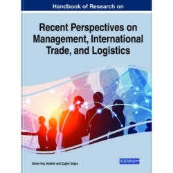 Handbook of Research on Recent Perspectives on Management, International Trade, and Logistics