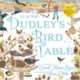 All Around Dudley's Bird Table: the fourth stunning nature story from the award winning Dudley's Garden series