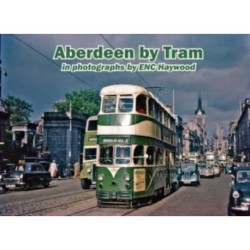 Aberdeen by Tram in photographs by E.N.C. Haywood