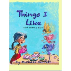 Things I Like: and some things not!