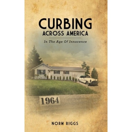 Curbing Across America In the Age of Innocence