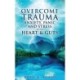 Overcome Trauma, Anxiety, Panic, and Stress with Heart and Guts