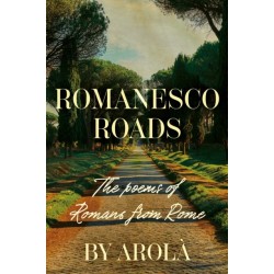 Romanesco Roads: The poems of Romans from Rome