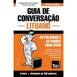 Guia de Conversacao Portugues-Lituano e mini dicionario 250 palavras