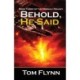 Behold, He Said (Messiah Trilogy Book 3)