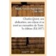 Charles Quint, Son Abdication, Son Sejour Et Sa Mort Au Monastere de Yuste. 3e Edition