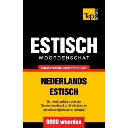 Thematische woordenschat Nederlands-Estisch - 9000 woorden