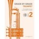 Grade by Grade - Trumpet Grade 2: The Complete Resource for the Grade 2 Trumpeter