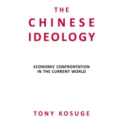 The Chinese Ideology: Economic Confrontation in the Current World
