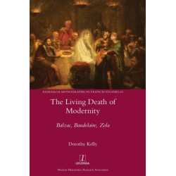 The Living Death of Modernity: Balzac, Baudelaire, Zola