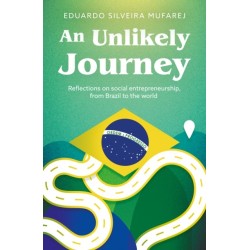 An Unlikely Journey: Reflections on social entrepreneurship, from Brazil to the world