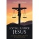 Social Justice Jesus: Justice, Mercy, and Faith as Presented in the Sermon on the Mount