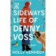 The Sideways Life of Denny Voss: A Novel