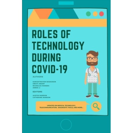 Roles of Technology During Covid-19