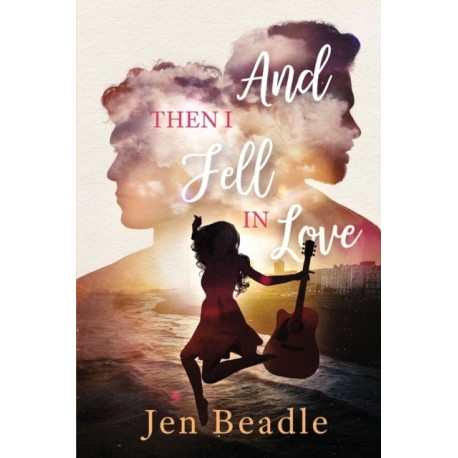 And Then I Fell in Love