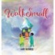 Walk Small