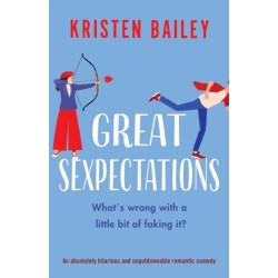 Great Sexpectations: An absolutely hilarious and unputdownable romantic comedy