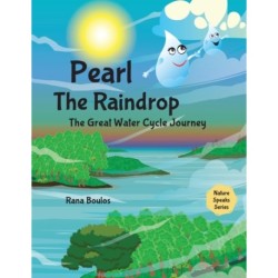 Pearl the Raindrop: The Great Water Cycle Journey