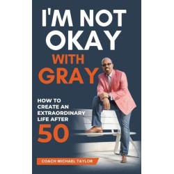 I'm Not Okay With Gray