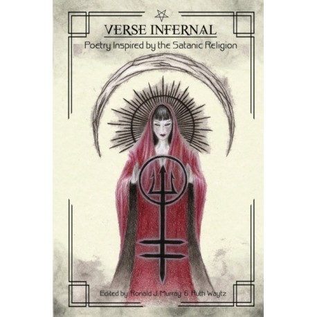 Verse Infernal: Poetry Inspired by the Satanic Religion