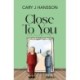 Close To You