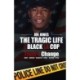The Tragic Life Of A Black LA Cop: Truth 4 Change