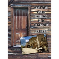 Scenic West: Picture Postcards Of My Travels West