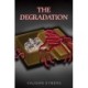 The Degradation