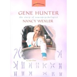 Gene Hunter: The Story of Neuropsychologist Nancy Wexler