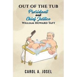 Out of the Tub: President and Chief Justice William Howard Taft