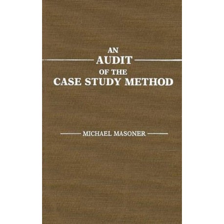 An Audit of the Case Study Method